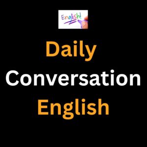 Daily Conversation English